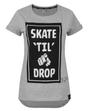 Grey Two Legged Dog Skate Til You Drop T-Shirt, Image 1 of 1