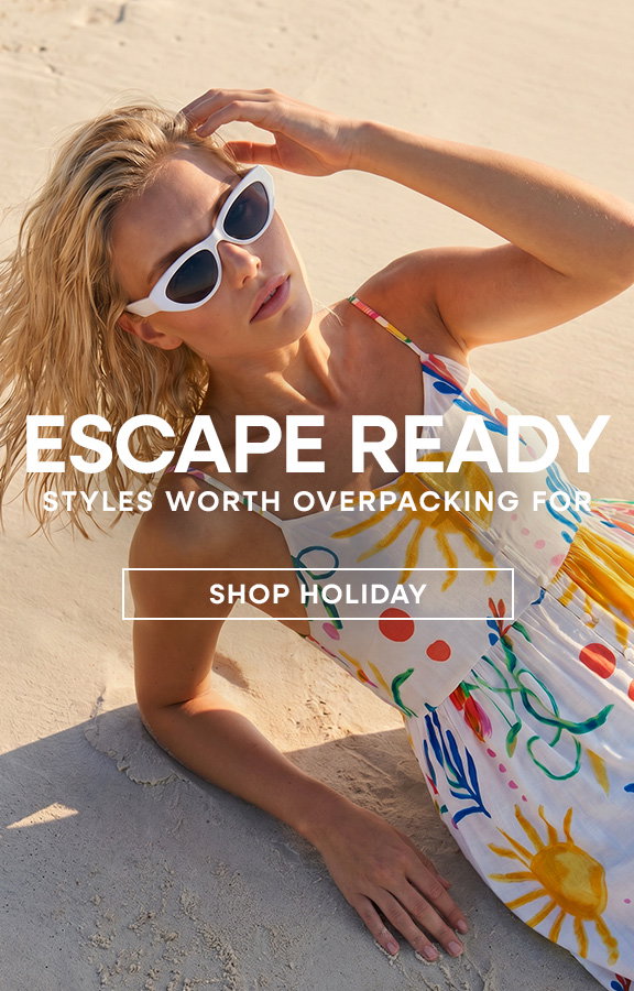 Escape ready - Shop holiday