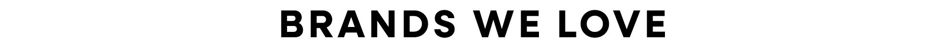 Brands We Love
